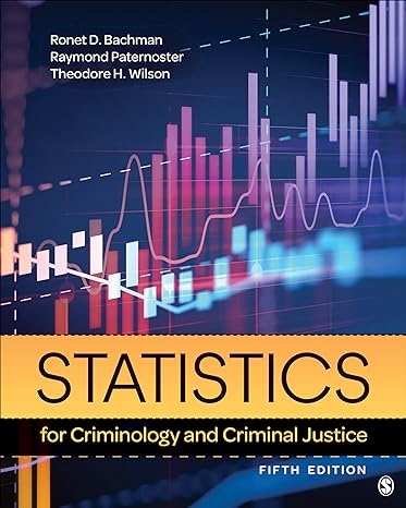 Answer Key + Test Bank | Statistics for Criminology and Criminal Justice 5e by Bachman