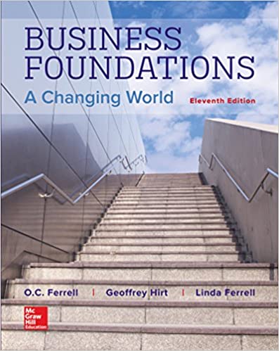 Business Foundations Changing World 11e Complete Test Bank