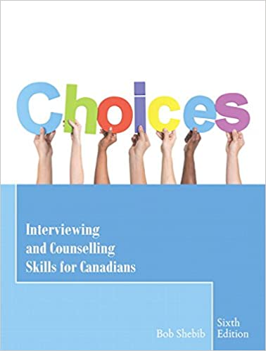 Choices Interviewing Canadians 6e Complete Test Bank