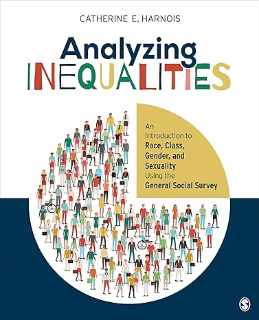 Complete Test Bank | Analyzing Inequalities Race Class Gender