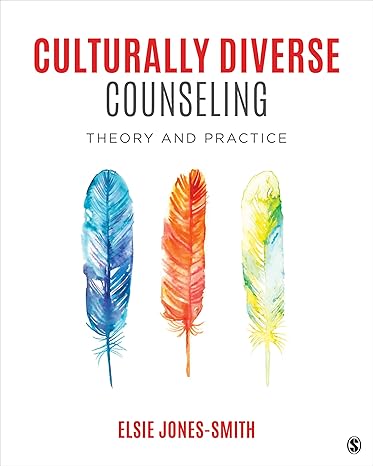 Complete Test Bank | Culturally Diverse Counseling 1e