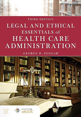 Complete Test Bank | Health Care Ethics 3e Pozgar