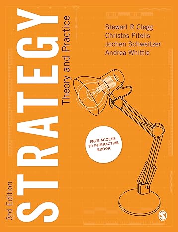 Complete Test Bank | Strategy Theory and Practice 3e by Clegg