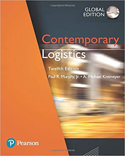 Contemporary Logistics 12e Global Complete Test Bank