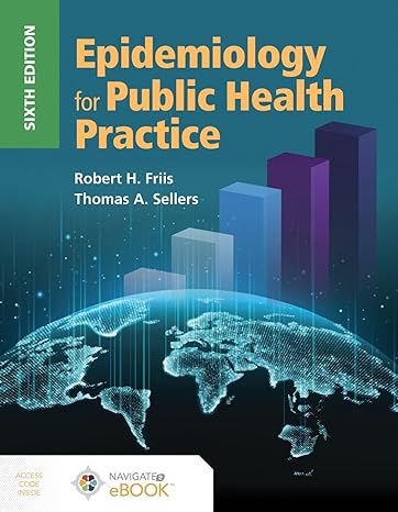 Digital Test Bank | Epidemiology Public Health Practice 6e by Friis