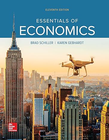 Essentials of Economics 11e Schiller Test Bank