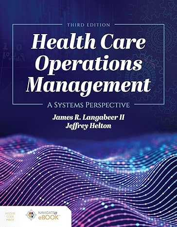 Final Test Bank | Health Care Operations 3e by Langabeer
