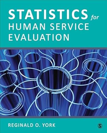 Final Test Bank | Statistics for Human Service Evaluation 1e by York