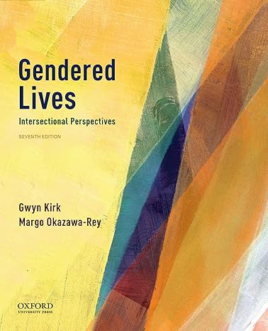 Gendered Lives 7e | Test Bank Gwyn Kirk