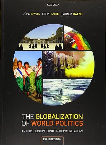 Global Politics Intro 8e | Final Test Bank Baylis