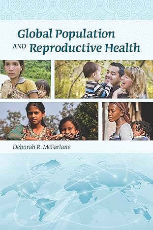 Global Reproductive Health | Test Bank 1e by McFarlane