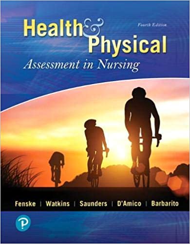 Health Assessment in Nursing 4e Test Bank