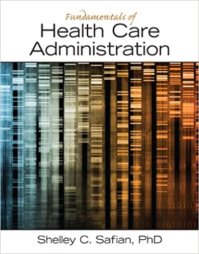 Health Care Administration 1e Complete Test Bank