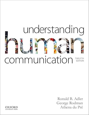 Human Communication 12e | Test Bank Adler
