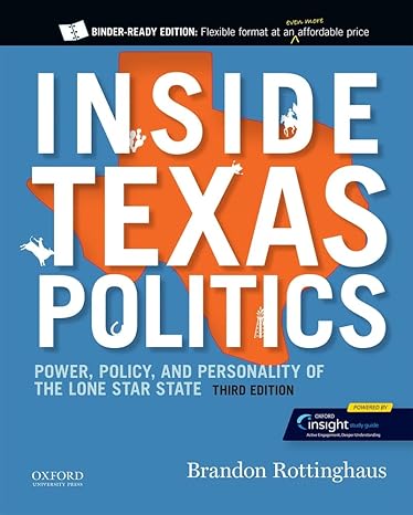 Inside Texas Politics 3e | Test Bank Rottinghaus