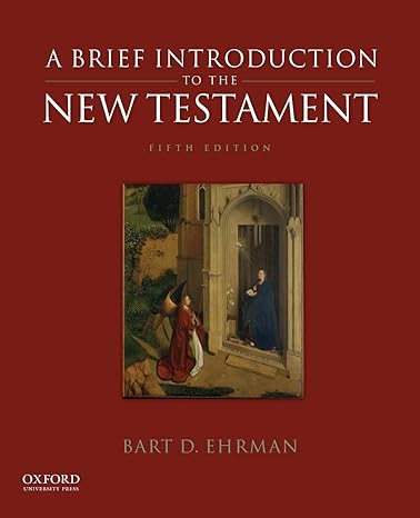 Intro to New Testament 5e | Test Bank Ehrman