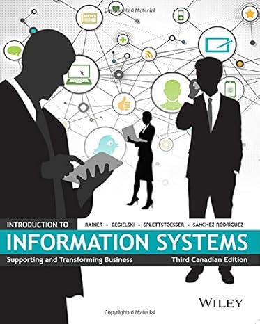 Introduction to Information Systems 3rd Canadian Edition | Test Bank with Answer Key by Rainer