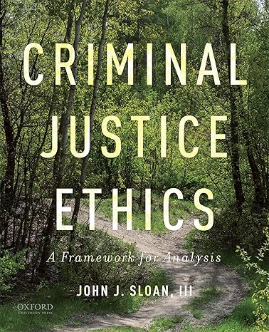 Justice Ethics 1e | Test Bank Sloan