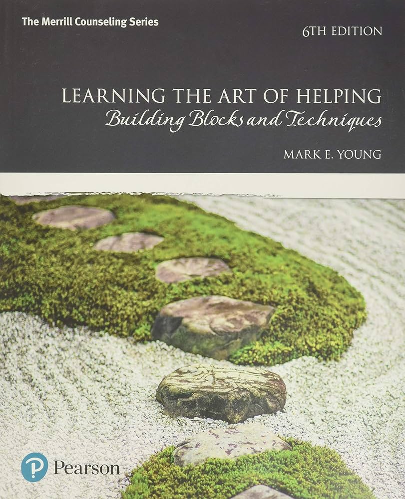 Learning the Art of Helping 6th Edition | Test Bank with Answer Key by Mark E. Young
