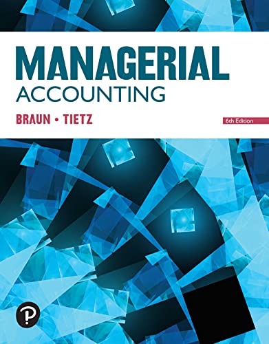 MCQ Test Bank | Managerial Accounting - 6th Edition by Braun and Tietz
