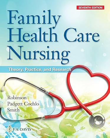 Melissa Robinson - Family Health Care Nursing 7e Questions