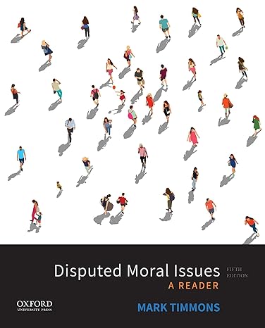 Moral Issues Reader 5e | Test Bank Timmons