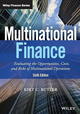 Multinational Finance 6th Edition | Test Bank with Answer Key by Kirt C. Butler