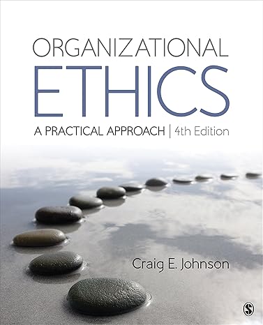 Organizational Ethics 4e Test Bank