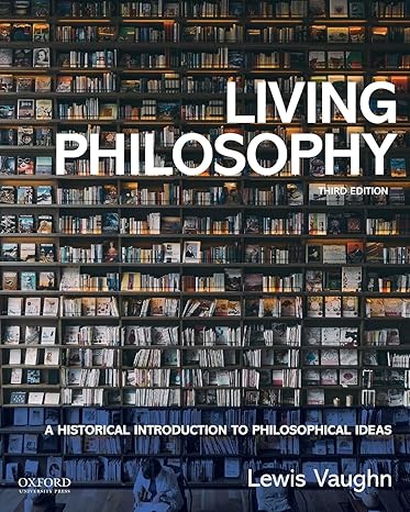 Question Bank | Living Philosophy 3e Vaughn