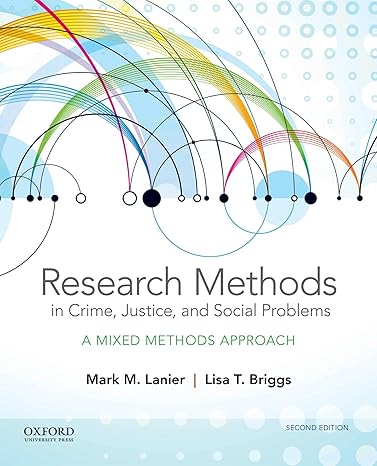 Research Methods CJ & Soc 2e | Final Test Bank Lanier