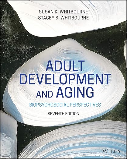 Test Bank | Adult Development & Aging 7e