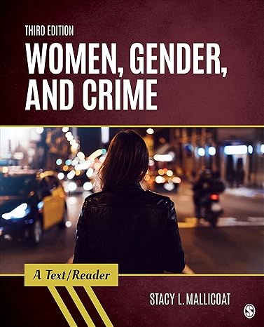 Test Bank + Answers | Women Gender and Crime 3e by Mallicoat