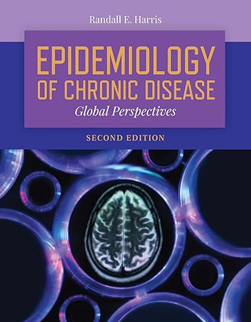 Test Bank | Epidemiology of Chronic Disease 2e by Harris