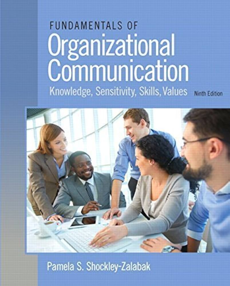 Test Bank | Fundamentals of Organizational Communication 9e by Pamela S. Zalabak
