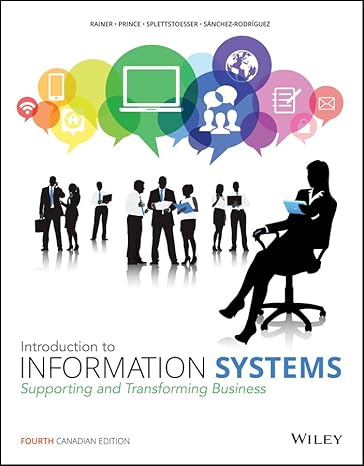 Test Bank | Introduction to Info Systems 4th Canadian Edition by Rainer and Sanchez