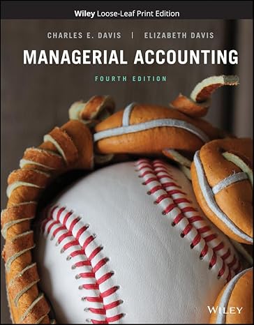 Test Bank | Managerial Accounting 4th Edition by Davis Davis