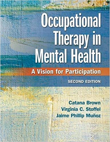 Test Bank | Occupational Therapy in Mental Health 2e by Catana Brown