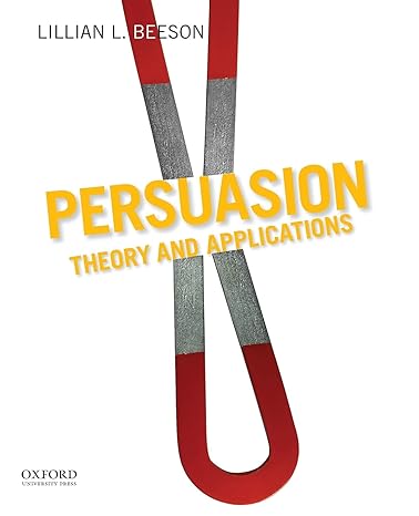 Test Bank | Persuasion Theory 1e Beeson