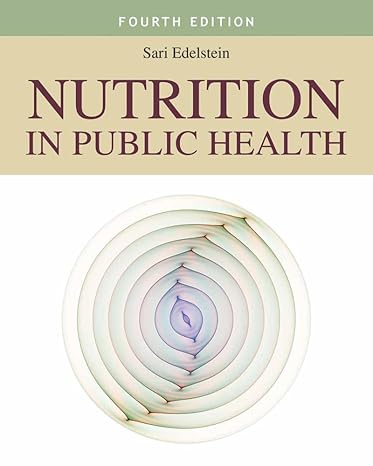 Test Bank | Public Health Nutrition 4e Edelstein
