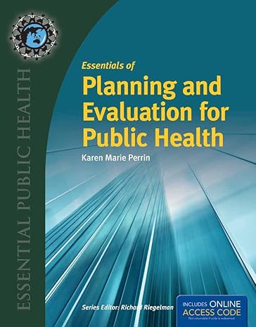 Test Bank | Public Health Planning & Evaluation 1e by Perrin