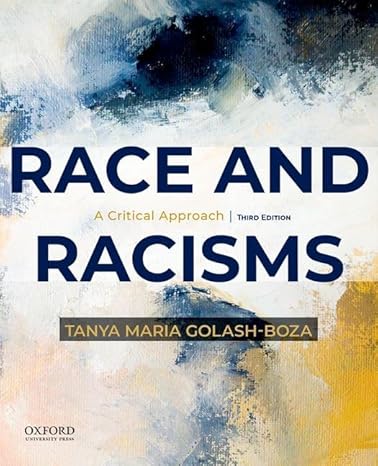 Test Bank | Race & Racisms 3e Golash Boza