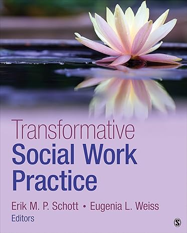 Test Bank | Transformative Social Work Practice 1e by Schott