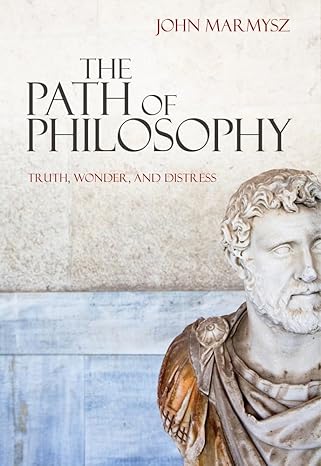 The Path of Philosophy 1st Edition -Complete Test Bank