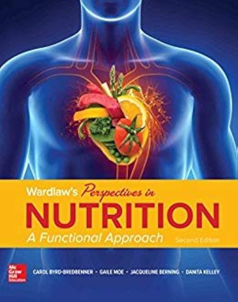 Wardlaw’s Functional Nutrition 2e - Key + Chapter Questions