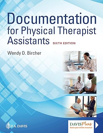 Wendy D. Bircher - Documentation for PT Assistants 6e Test Bank