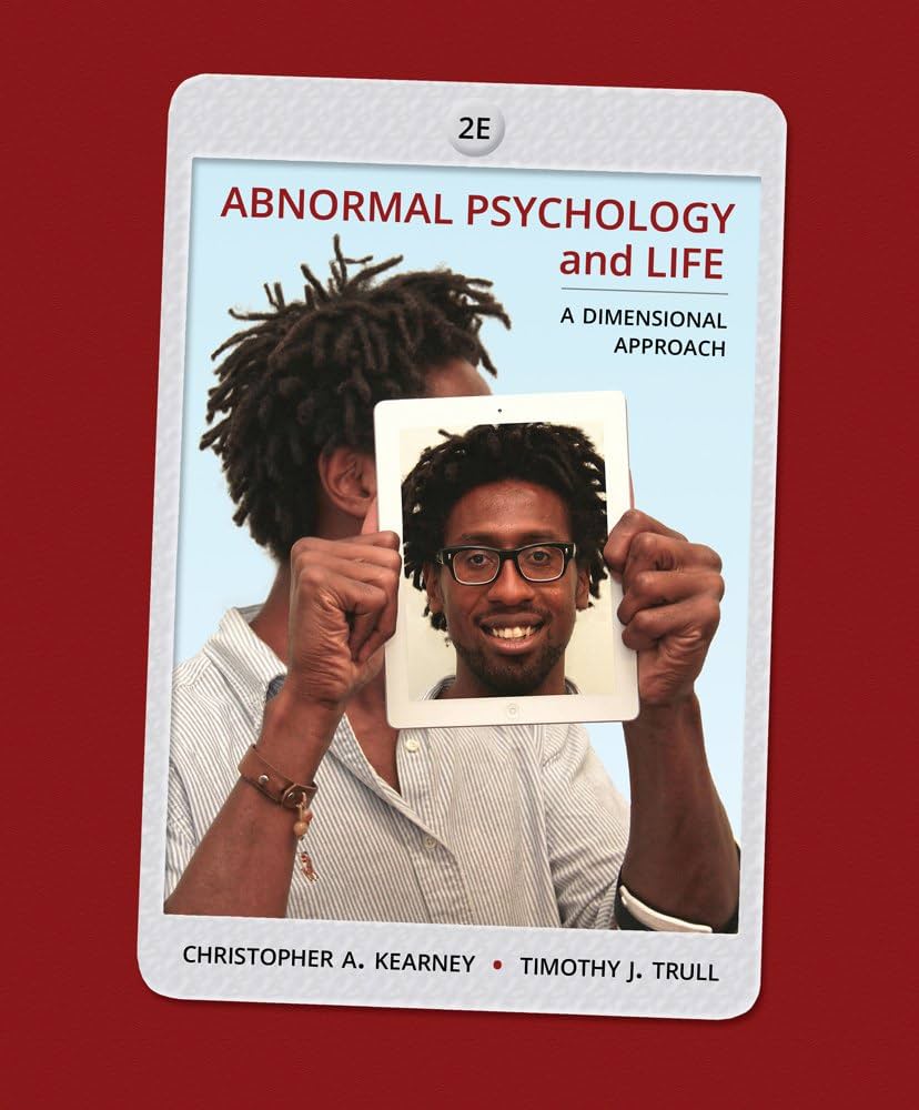 Abnormal Psychology and Life 2e Test Bank - Abnormal Psychology and Life A Dimensional Approach by Chris Kearney