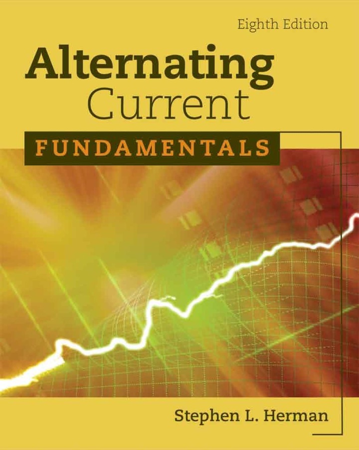 Alternating Current Fundamentals 8e Test Bank - Alternating Current Fundamentals by Stephen L. Herman