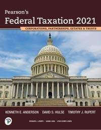 Federal Taxation 2021 Corporations Partnerships -Test Bank - Pearsons Federal Taxation 2021 Corporations Partnerships Estates by Timothy J. Rupert